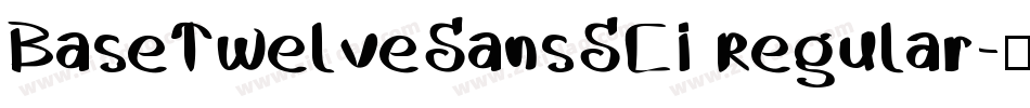 BaseTwelveSansSCI Regular字体转换